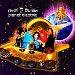 The album cover for Delhi 2 Dublin's 2010 Canadian release of Planet Electric